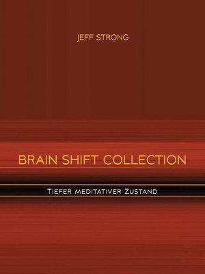 cover image of Brain Shift Collection--Tiefer meditativer Zustand
